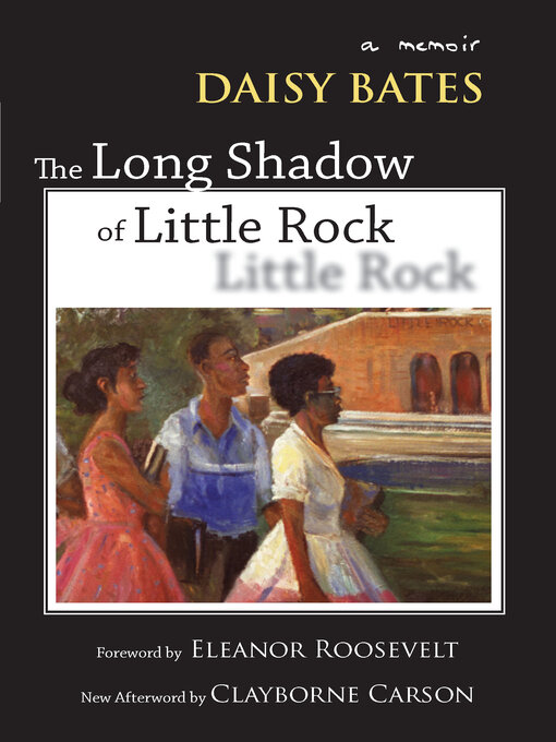 Title details for The Long Shadow of Little Rock by Daisy Bates - Available